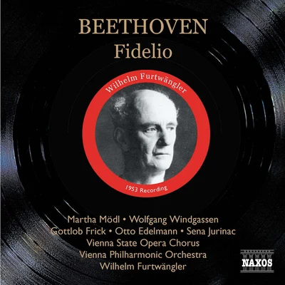 Wilhelm Furtwängler BEETHOVEN: Fidelio, Op. 72 (Modl, Windgassen, Furtwangler) (1953)