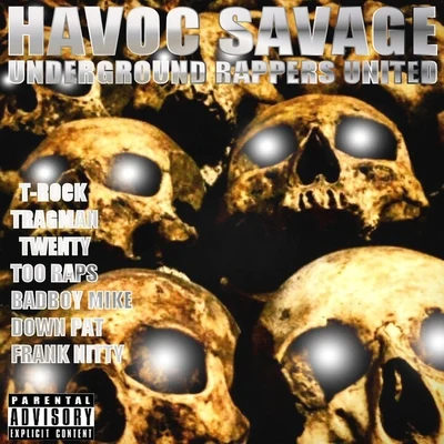 Havoc Savage Underground Rappers United