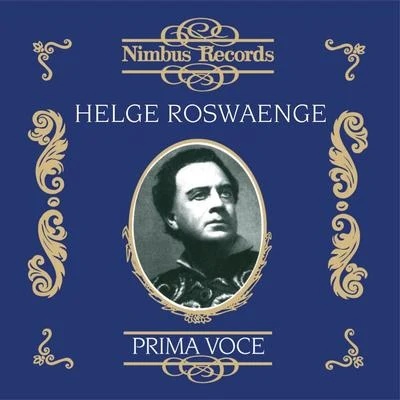 Helge Roswaenge Helge Roswaenge (Recorded 1933 - 1942)