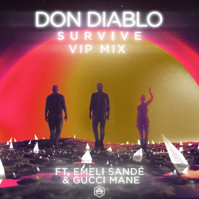 Gucci Mane/Emeli Sandé/Don Diablo Survive (VIP Mix)