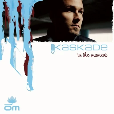 Kaskade In The Moment