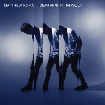 Matthew Koma Dear Ana