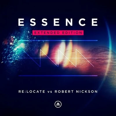 Re:Locate/Neev Kennedy/Robert Nickson/Sarah Russell/Cate Kanell Essence (Extended Edition)