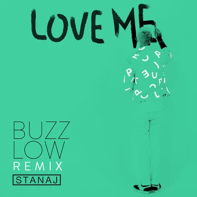 Stanaj/Buzz Low Love Me (Buzz Low Remix)