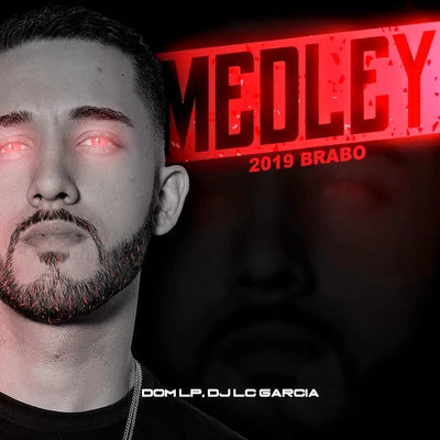 Mc Dom Lp Medley 2019 Brabo