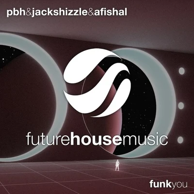 PBH/Jack Shizzle Funk You