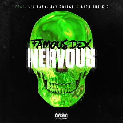 Famous Dex Nervous