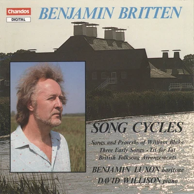 Benjamin Luxon BRITTEN, B.: Vocal Music (Luxon, Willison)