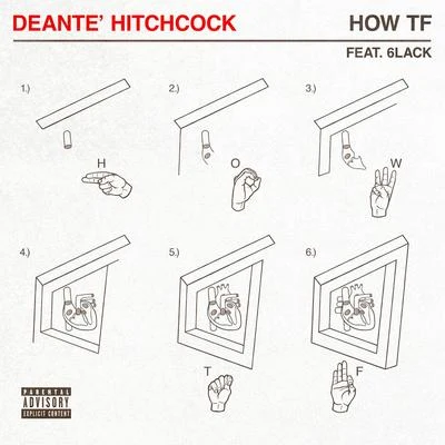 6LACK/Deante Hitchcock How TF