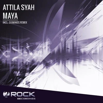 Attila Syah Maya (Incl. Eximinds Remix)