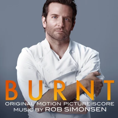 Rob Simonsen Burnt (Original Motion Picture Score)