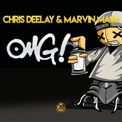 Chris Deelay/Marvin Mash OMG!