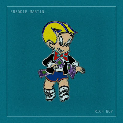 Freddie Martin Rich Boy