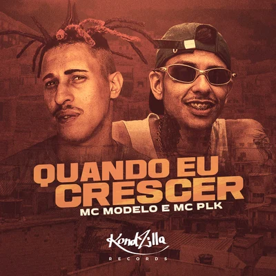 Mc PLK/MC Modelo Quando Eu Crescer