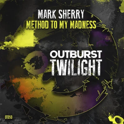 Mark Sherry METHOD TO MY MADNESS