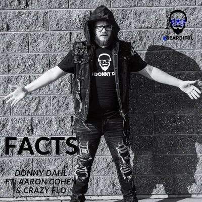 Crazy Flo/Donny Dahl/Aaron Cohen Facts (feat. Aaron Cohen & Crazy Flo)