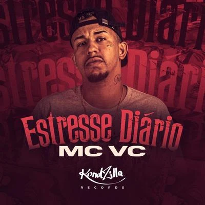 Mc Vc Estresse Diário