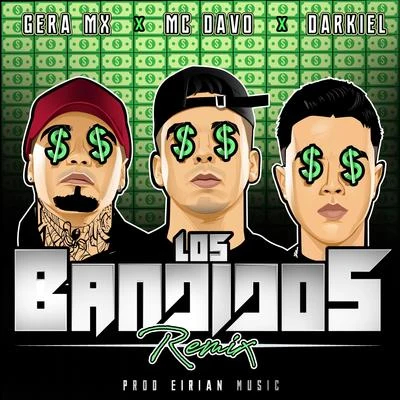 Darkiel/MC Davo/Gera MX Los Bandidos (Remix)