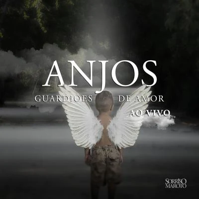 Sorriso Maroto Anjos Guardiões de Amor (Ao Vivo)