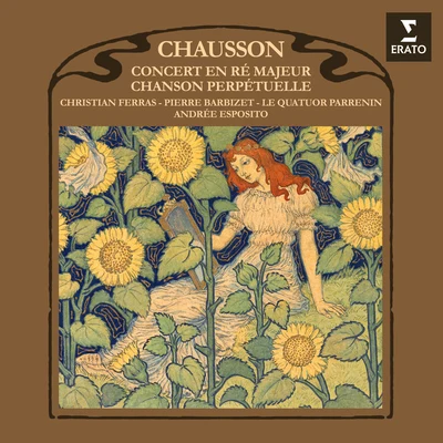 Pierre Barbizet/Christian Ferras/Quatuor Parrenin Chausson: Chanson perpétuelle, Op. 37 & Concert, Op. 21