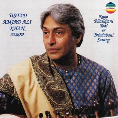 Ustad Amjad Ali Khan Raga bilaskhani todi and brindani sarang