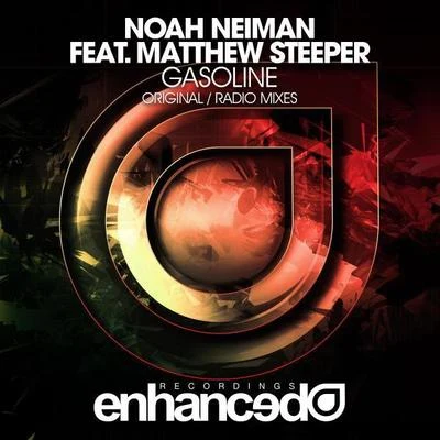 Noah Neiman/Matthew Steeper Gasoline (Original Mix)