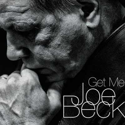 Joe Beck BECK, Joe: Get Me