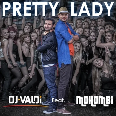 Mohombi/DJ Valdi Pretty Lady