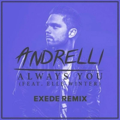 Exede Always You (Exede Remix)