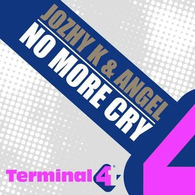 Angel/Jozhy K No More Cry