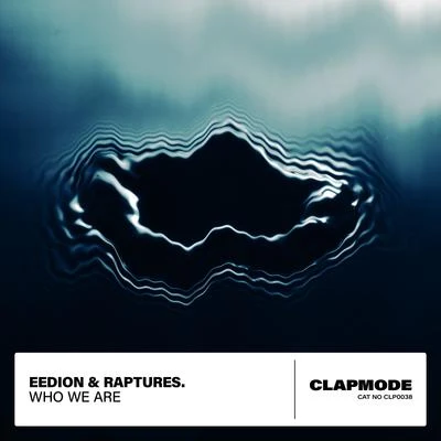 Eedion/Raptures. Who We Are