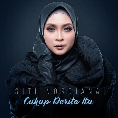 Siti Nordiana Cukup Derita Itu