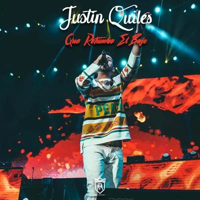 Justin Quiles Que Retumbe el Bajo