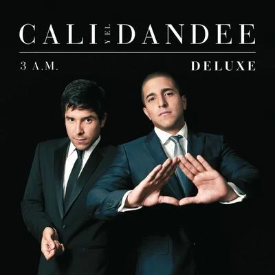 Cali Y El Dandee 3 A.M. (Deluxe)