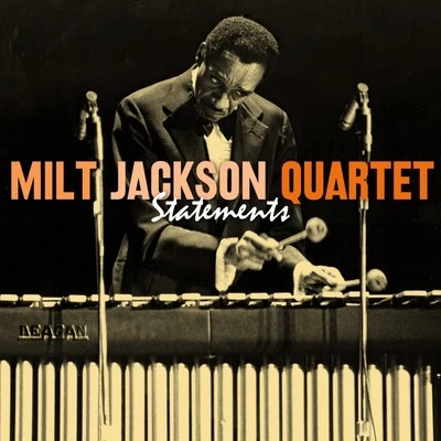 Milt Jackson Quartet Statements