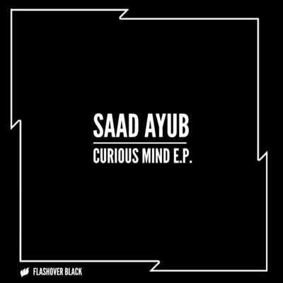 Saad Ayub Curious Mind EP