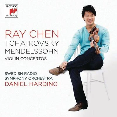 Ray Chen Tchaikovsky and Mendelssohn:Violin Concertos