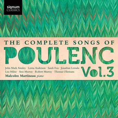 Francis Poulenc The Complete Songs of Poulenc, Vol.3