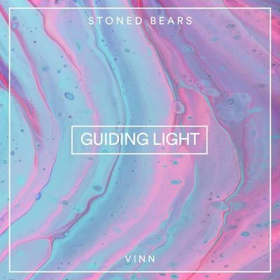 Stoned Bears/VINN Guiding Light (feat. Vinn)