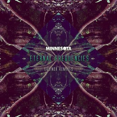 Minnesota Eternal Frequencies: Equinox Remixes