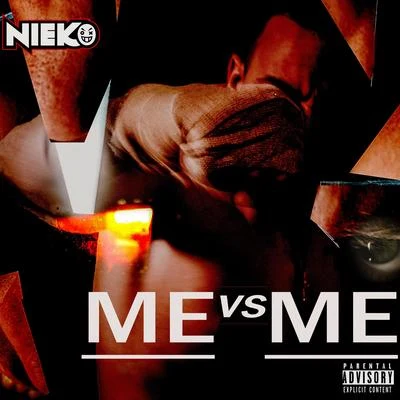 Nieko Me Vs Me