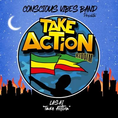 Lasai/Conscious Vibes Band Take Action