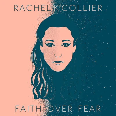 Rachel K Collier Faith Over Fear