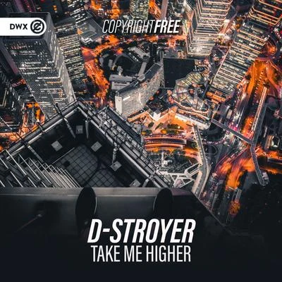 D-Stroyer Take Me Higher