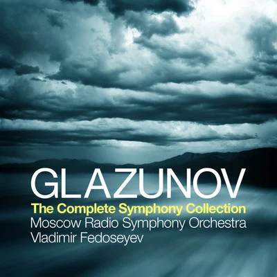 Moscow Radio Symphony Orchestra Glazunov: The Complete Symphony Collection