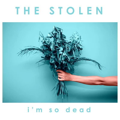 The Stolen I'm So Dead