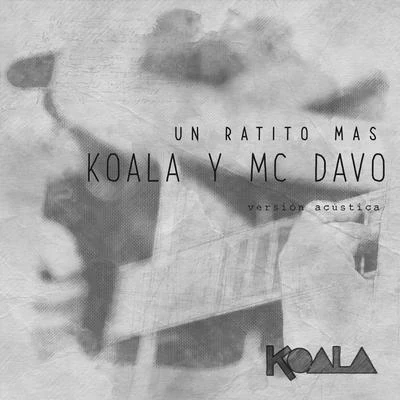 Koala/MC Davo Un Ratito Más