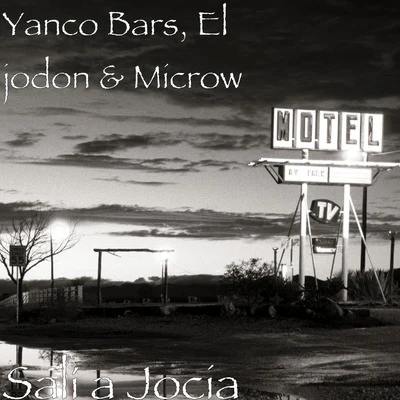 Yanco Bars/Microw/El Jodon Salí a Jocia