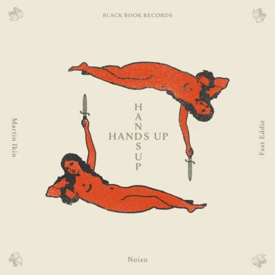 Noizu/Martin Ikin/Fast Eddie Hands Up