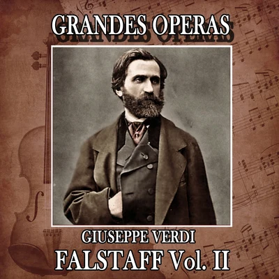 Orchestra Sinfonica E Coro Di Torino Della Rai Giuseppe Verdi: Grandes Operas. Fastalff (Volumen II)